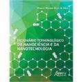 Ler Dicionário terminológico da nanociência e da nanotecnologia, do autor MANOEL MESSIAS ALVES DA SILVA