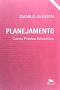 Ler Planejamento como prática educativa, do autor Danilo Gandin Ler Planejamento como prática educativa, do autor Danilo Gandin