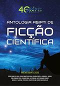 Ler ANTOLOGIA ABIPTI DE FICÇÃO CIENTÍFICA, do autor LARRY MELLO