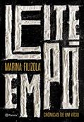 Ler Leite Em Pó: Crônicas De Um Vício, do autor Marina Filizola