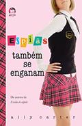 Ler Espiãs também se enganam (Vol. 3 Garotas Gallagher), do autor Ally Carter Ler Espiãs também se enganam (Vol. 3 Garotas Gallagher), do autor Ally Carter