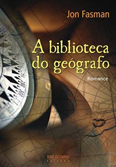 A Biblioteca Do Geógrafo, do autor Jon Fasman