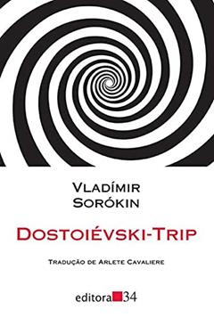Dostoiévski-trip, do autor Vladímir Sorókin
