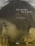 Ler Fala de bicho, fala de gente: Cantigas de ninar do povo juruna, do autor Marlui Miranda; Cristina Martins Fargetti Ler Fala de bicho, fala de gente: Cantigas de ninar do povo juruna, do autor Marlui Miranda; Cristina Martins Fargetti