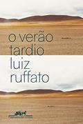 Ler O verão tardio, do autor Luiz Ruffato