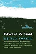 Ler Estilo tardio, do autor Edward W. Said