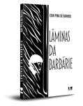 Ler Lâminas da Barbárie, do autor Edir Pina de Barros