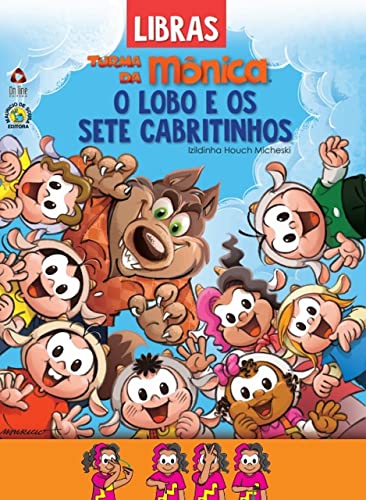 Ler Turma da Mônica Contos Clássicos em Libras: O Lobo e os Sete Cabritinhos, do autor Maurício Sousa
