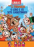 Ler Turma da Mônica Contos Clássicos em Libras: O Lobo e os Sete Cabritinhos, do autor Maurício Sousa Ler Turma da Mônica Contos Clássicos em Libras: O Lobo e os Sete Cabritinhos, do autor Maurício Sousa