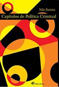 Ler Capítulos de Política Criminal, do autor Nilo Batista Ler Capítulos de Política Criminal, do autor Nilo Batista