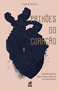 Ler PAIXÕES DO CORAÇÃO: ACONSELHAMENTO BÍBLICO PARA LIDAR COM PECADOS SEXUAIS, do autor John D. Street Ler PAIXÕES DO CORAÇÃO: ACONSELHAMENTO BÍBLICO PARA LIDAR COM PECADOS SEXUAIS, do autor John D. Street
