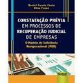 Ler Constatação Prévia em Processos de Recuperação Judicial de Empresas - O Modelo de Suficiência Recuperacional (MSR), do autor Daniel Carnio Costa; Eliza Fazan