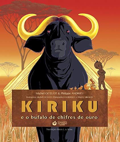 Ler Kiriku e o Búfalo de Chifres de Ouro, do autor Michel Ocelot Ler Kiriku e o Búfalo de Chifres de Ouro, do autor Michel Ocelot
