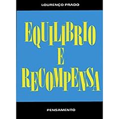Equilíbrio e Recompensa, do autor Lourenco Prado
