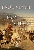 Ler Pão e circo: Sociologia histórica de um pluralismo político, do autor Paul Veyne Ler Pão e circo: Sociologia histórica de um pluralismo político, do autor Paul Veyne