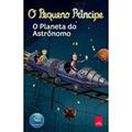 Ler O Pequeno Príncipe. O Planeta do Astrônomo, do autor Antoine de Saint-Exupéry Ler O Pequeno Príncipe. O Planeta do Astrônomo, do autor Antoine de Saint-Exupéry