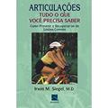 Ler Articulações: Tudo o Que Você Precisa Saber, do autor Irwin M. Siegel Ler Articulações: Tudo o Que Você Precisa Saber, do autor Irwin M. Siegel