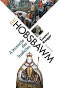 Ler A invenção das tradições, do autor Eric J. Hobsbawm; Terence Ranger Ler A invenção das tradições, do autor Eric J. Hobsbawm; Terence Ranger