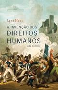 Ler A invenção dos direitos humanos, do autor Lynn Hunt
