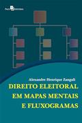 Ler Direito Eleitoral em Mapas Mentais e Fluxogramas, do autor Alexandre Henrique Zangali