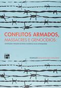 Ler Conflitos Armados, Massacres e Genocidios. Constituição e Violações do Direito à Existência na Era Contemporânea, do autor Rodrigo Medina