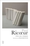 Ler Vivo até a morte: Seguido de fragmentos, do autor Paul Ricouer Ler Vivo até a morte: Seguido de fragmentos, do autor Paul Ricouer