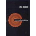 Ler A hermenêutica bíblica, do autor Paul Ricoeur