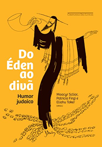 Ler Do Éden ao divã - Humor judaico, do autor Moacyr Scliar; Patricia Finzi; Eliahu Toker Ler Do Éden ao divã - Humor judaico, do autor Moacyr Scliar; Patricia Finzi; Eliahu Toker