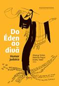 Ler Do Éden ao divã - Humor judaico, do autor Moacyr Scliar; Patricia Finzi; Eliahu Toker