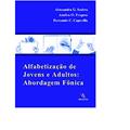 Ler Alfabetização de Jovens e Adultos Abordagem Fônica, do autor Alessandra G. Seabra; analice O. Fragoso; fernando C. Capovilla