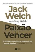 Ler Paixão por vencer, do autor Jack & Suzy Welch & Welch Ler Paixão por vencer, do autor Jack & Suzy Welch & Welch