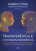 Ler Transferência e Contratransferência - Nova Edição: Ensaios Contemporâneos Sobre a Interação Entre Analista e Paciente na Psicoterapia Junguiana, do autor Murray Stein; Nathan Schwartz-Salant