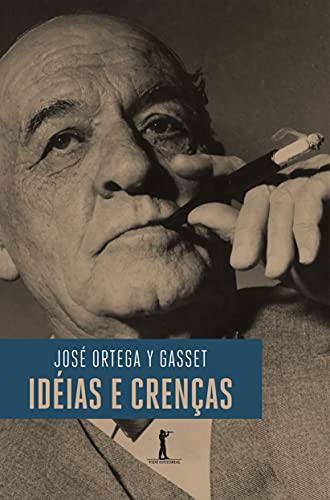 Ler Ideias e Crenças, do autor José Ortega y Gasset