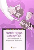 Ler Somos Ttodos diferentes: Convivendo com a diversidade do mundo, do autor Maria Helena Pires Martins