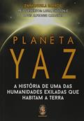 Ler Planeta Yaz: a História de uma das Humanidades Exiladas que Habitam a Terra, do autor Emmanuela Barros Ler Planeta Yaz: a História de uma das Humanidades Exiladas que Habitam a Terra, do autor Emmanuela Barros