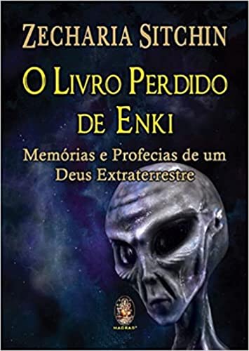 Ler O Livro Perdido de Enki: Memórias e Profecias de um Deus Extraterrestre, do autor Zecharia Sitchin