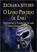 Ler O Livro Perdido de Enki: Memórias e Profecias de um Deus Extraterrestre, do autor Zecharia Sitchin