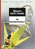 Ler Quem tem medo de extraterrestres?, do autor Fanny Joly; Jean-Noel Rochut