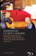 Ler Montaillou: Cátaros e Católicos Numa Aldeia Occitana - 1294-1324, do autor Emmanuel Le Roy Ladurie Ler Montaillou: Cátaros e Católicos Numa Aldeia Occitana - 1294-1324, do autor Emmanuel Le Roy Ladurie