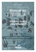 Ler Manual do freela: Quanto custa o meu design?, do autor André Beltrão