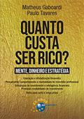Ler Quanto Custa ser Rico?, do autor Matheus Gaboardi; Paulo Tavares