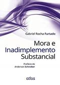 Ler Mora E Inadimplemento Substancial, do autor Gabriel Rocha Furtado