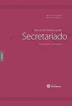 Manual do profissional de secretariado:: conhecendo a profissão, do autor Maria Thereza Bond; Marlene De Oliveira