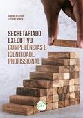 Ler SECRETARIADO EXECUTIVO Competências e Identidade Profissional, do autor Simone REZENDE