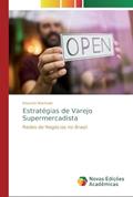 Ler Estratégias de Varejo Supermercadista: Redes de Negócios no Brasil, do autor Eduardo Machado Ler Estratégias de Varejo Supermercadista: Redes de Negócios no Brasil, do autor Eduardo Machado
