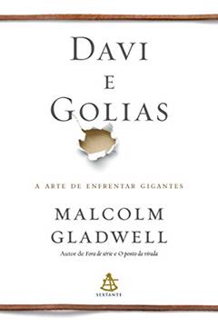 Davi e Golias: A arte de enfrentar gigantes, do autor Malcolm Gladwell