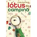 Ler Lótus da campina, do autor Linda Sue Park Ler Lótus da campina, do autor Linda Sue Park