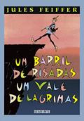 Ler Um barril de risadas, um vale de lágrimas, do autor Jules Feiffer