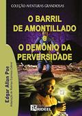 Ler O Barril de Amontillado e o Demônio da Perversidade, do autor Edgar Allan Poe; Rodrigo E. Cabral