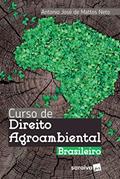 Ler Curso de Direito Agroambiental brasileiro - 1ª edição de 2018, do autor Antônio José de Mattos Neto Ler Curso de Direito Agroambiental brasileiro - 1ª edição de 2018, do autor Antônio José de Mattos Neto
